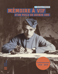 MEMOIRE A VIF D'UN POILU DE QUINZE ANS - REEDITION