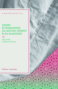 GENRE ET FEMINISMES AU MOYEN-ORIENT ET AU MAGHREB