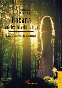 Roxana sur les fils du temps (tome 1)
