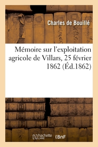 MEMOIRE SUR L'EXPLOITATION AGRICOLE DE VILLARS, 25 FEVRIER 1862