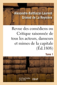 Revue des comédiens. Tome 1