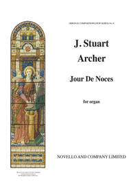 J. STUART ARCHER: JOUR DE NOCES ORGAN