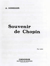 ARTHUR HONEGGER: SOUVENIR DE CHOPIN PIANO