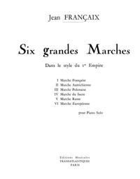 JEAN FRANCAIX: SIX GRANDES MARCHES PIANO