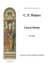CHARLES FREDERICK WATERS: CHORAL MELODY ORGAN