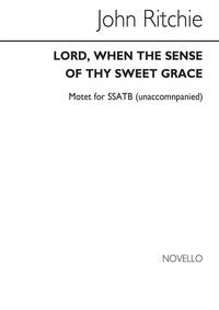 JOHN RITCHIE: LORD, WHEN THE SENSE OF THY SWEET GRACE CHANT