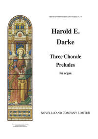 HAROLD E. DARKE: THREE CHORAL PRELUDES FOR ORGAN