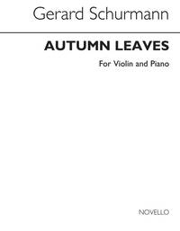 GERARD SCHURMANN: AUTUMN LEAVES (VIOLIN/PIANO)