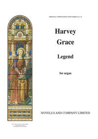 HARVEY GRACE: LEGEND OP.16 FOR ORGAN