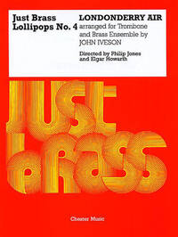LONDONDERRY AIR (ARR. JOHN IVESON)- JUST BRASS LOLLIPOPS NO.4
