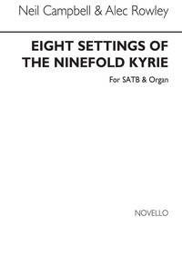 CAMPBELL/ROWLEY EIGHT SETTINGS OF THE NINEFOLD KYRIE SATB/ORGAN CHANT