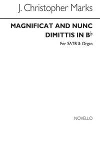 J. CHRISTOPHER MARKS: MAGNIFICAT AND NUNC DIMITTIS IN B FLAT SATB/ORGAN CHANT