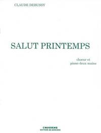 CLAUDE DEBUSSY: SALUT PRINTEMPS (FEMALE VOICE & PIANO)