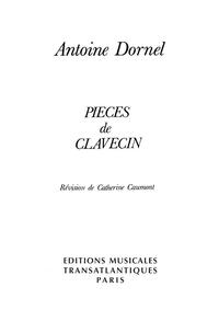 ANTOINE DORNEL: PIECES DE CLAVECIN