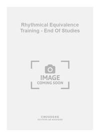 BERNARD FOREST: RHYTHMICAL EQUIVALENCE TRAINING - END OF STUDIES