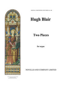 HUGH BLAIR: TWO PIECES (NO.1-ROMANCE, NO.2-ALLEGRO GRANDIOSO) ORGAN
