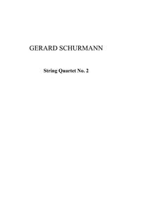 GERARD SCHURMANN: STRING QUARTET NO.2 (PARTS)