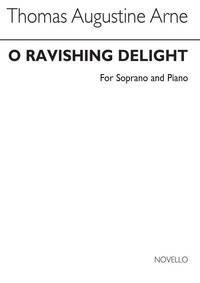 THOMAS ARNE: O RAVISHING DELIGHT (SOPRANO AND PIANO)
