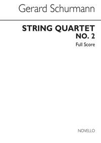 GERARD SCHURMANN: STRING QUARTET NO.2 (SCORE)