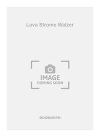 STRAUSS, J LAVA STROME WALZER FS/PTS