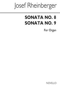JOSEF RHEINBERGER: SONATAS 8 AND 9 FOR ORGAN