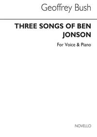 BUSH: THREE SONGS OF BEN JONSON