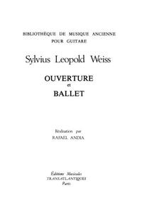 SYLVIUS LEOPOLD WEISS: OUVERTURE ET BALLET