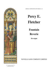 PERCY FLETCHER: FOUNTAIN REVERIE FOR ORGAN