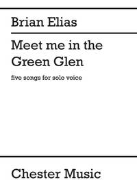BRIAN ELIAS: MEET ME IN THE GREEN GLEN (VOICE CYCLE)