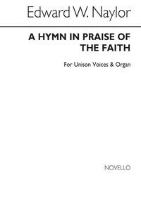 EDWARD W. NAYLOR: A HYMN IN PRAISE OF THE FAITH