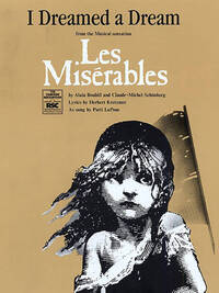 ALAIN BOUBLIL/CLAUDE-MICHEL SCHONBERG: I DREAMED A DREAM (LES MISERABLES) PIANO, VOIX, GUITARE