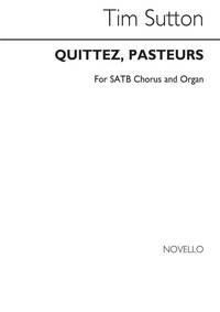 TIM SUTTON: QUITTEZ, PASTEURS CHANT