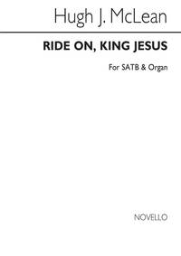 MCLEAN: RIDE ON, KING JESUS FOR SATB CHORUS CHANT