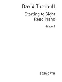 DAVID TURNBULL: STARTING TO SIGHT READ PIANO TO GRADE 1 PIANO