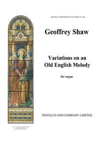 GEOFFREY SHAW: VARIATIONS ON AN OLD ENGLISH MELODY (HEARTSEASE) ORGAN