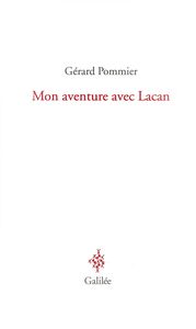 MON AVENTURE AVEC LACAN