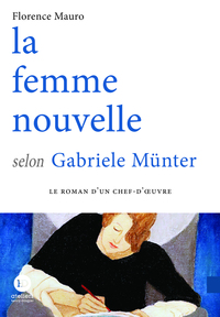 La femme nouvelle selon Gabriele Münter