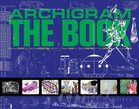 Archigram: The Book (new ed) /anglais