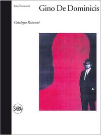 GINO DE DOMINICIS CATALOGUE RAISONNE /ANGLAIS/ITALIEN
