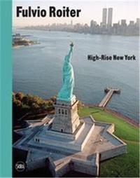 Fulvio Roiter High-Rise New York /anglais/allemand