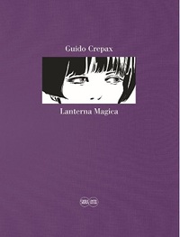 Guido Crepax Lanterna Magica. Limited Edition (Reflection) /anglais
