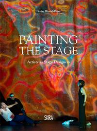 Painting the Stage Opera and Art /anglais