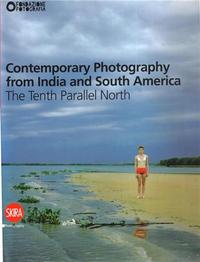 Contemporary Photography from India and South America /anglais