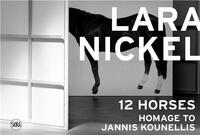 LARA NICKEL 12 HORSES HOMAGE TO JANNIS KOUNELLIS /ANGLAIS