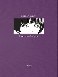 Guido Crepax Lanterna Magica. Limited Edition (Dolls) /anglais