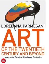Art of the Twentieth Century and Beyond /anglais