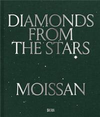 MOISSAN: DIAMONDS FROM THE STARS /ANGLAIS