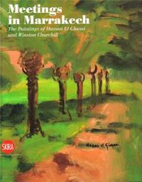 Meeting in Marrakech in the Forties: Sir Winston Churchill and Hassan El Glaoui /anglais