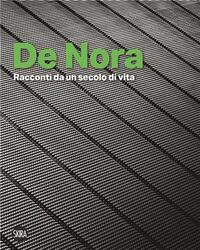 De Nora: Stories from a century of life /anglais