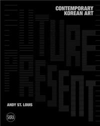 Future Present: Contemporary Korean Art /anglais